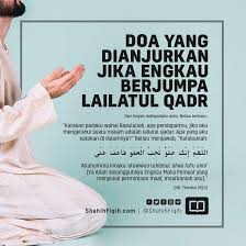 Di 10 hari terakhir ramadhan ini terdapat satu. Kisah Doa Lailatul Qadar Nasihat Sahabat