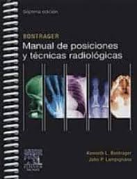 Bontrager libro online ebook bontrager. Manual De Posiciones Y Tecnicas Radiologicas 7Âª Ed J Lampignano Casa Del Libro