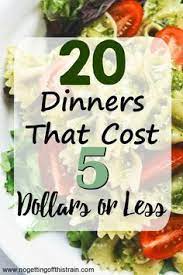Looking For Cheap Meals To Stretch Your Budget Here Are 20 Different 5 Dollar Dinners That Are Simp Inexpensive Meals Cheap Easy Meals Budget Friendly Recipes