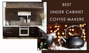Shop our great selection of appliances & save. Top 6 Best Compact Under Cabinet Coffee Makers Buyer Guide