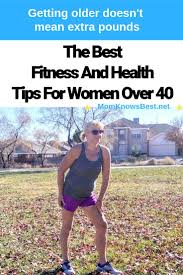 Eight Fitness And Health Tips For Women Over 40 Health Tips For Women Health Tips Health