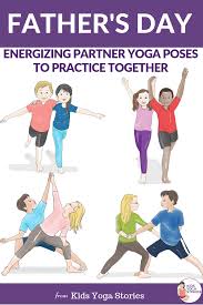 Father S Day Yoga Energizing Partner Yoga Poses To Practice Together Yoga For Kids Kids Yoga Poses Partner Yoga Poses