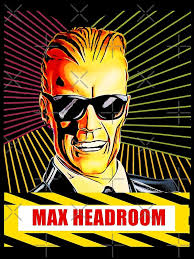 Max headroom" Poster for Sale by JTK667