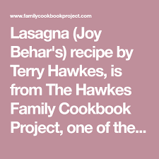 Lasagna Joy Behar S Recipe From The The Hawkes Family Cookbook Project Family Cookbook Recipe Family Cookbook Project Family Cookbook Lasagna Recipe