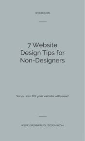 7 Website Design Tips For Non Designers Jordan Prindle Designs Brand And Squarespace Designer For Entrepreneurs Website Design Web Design Tips Web Design