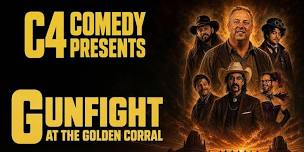 C4 Comedy - Episode III - Gunfight at the Golden Corral