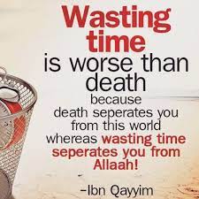 Wasting Time Islamic Quotes Wasting Time Quotes