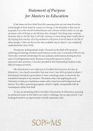 See This Statement Of Purpose For Ms In Education Sample And See What You College Application Essay Personal Statement Grad School Personal Statement Examples