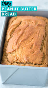Easy Peanut Butter Bread Peanut Butter Recipes Peanut Butter Bread Bread Recipes Homemade