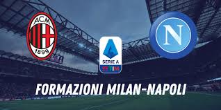 Milan napoli le ultime dai rispettivi spogliatoi probabili. Pphlfeqxga4gsm