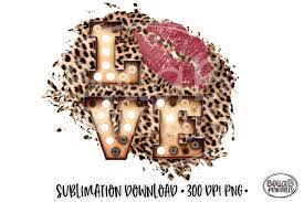 Download Love Sublimation Design Png Clipart Valentines Sublimation Design Sublimation Transfer Motorbike Sublimation Template Digital Download Digital Art Collectibles Delage Com Br