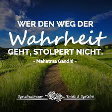 Wer Den Weg Der Wahrheit Geht Stolpert Nicht Gandhi Zitat