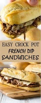 Easy Crock Pot French Dip Sandwiches These Easy Crock Pot French Dip Sandwiches Are As French Dip Crock Pot French Dip Sandwich French Dip Sandwich Crockpot
