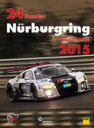 Auflage der 24 stunden vom nürburgring waren ein rennen wir keines zuvor. 24h Rennen Nurburgring Offizielles Jahrbuch Zum 24 Stunden Rennen Auf Dem Nurburgring 24 Stunden Nurburgring Nordschleife 2015 Jahrbuch 24 Stunden Nurburgring Nordschleife Jorg Richard Ufer 9783928540780 Amazon Com Books
