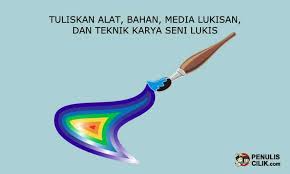 We did not find results for: Tuliskan Alat Bahan Media Lukisan Dan Teknik Karya Seni Lukis Penulis Cilik Karya Seni Seni Lukis Seni