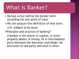Definition of banker till the passing of the indian companies amendment act,1936 there was no statutory definition of the banker in india. Banker And Customer Relationship Ppt Download
