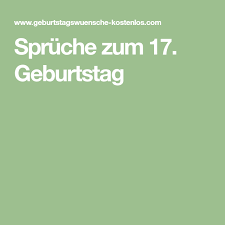 Spruche Zum 17 Geburtstag Spruche Zum Geburtstag 17 Geburtstag Geburtstag