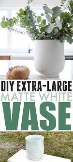 Diy Oversized Matte White Vase The Creek Line House In 2021 White Vases Diy Spray Paint Small Glass Vases