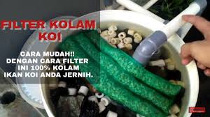 Mudah Kolam Ikan Koi Jernih Banget Pake Filter Buatan Sendiri Youtube