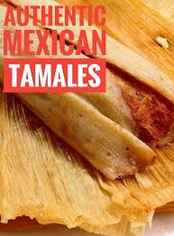Authentic 5 Star Mexican Tamales Homemade Tamales Recipe Mexican Food Recipes Authentic Tamale Recipe