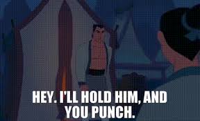 Most commonly, people use the generator to add text captions to established memes , so technically it's more of a meme captioner than a meme maker. Yarn Hey I Ll Hold Him And You Punch Mulan 1998 Animation Video Gifs By Quotes 21246303 ç´—