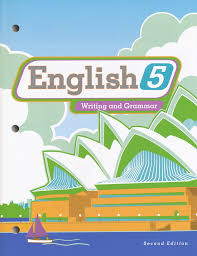 The materials used are the contemporary children's literature, provided to the teachers as the main point of reference. Bju Press English Grade 5 Student Edition 2nd Edition Updated Copyright 9781606821039 Christianbook Com
