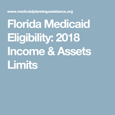 florida medicaid eligibility 2018 income assets limits