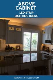 Above Cabinet Lighting Is A Great Way To Accent And Illuminate Your Kitchen Led Strips Can Add A B Kitchen Lighting Modern Led Lighting Light Kitchen Cabinets