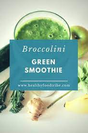Broccolini Green Smoothie With Ginger And Mint Healthy Food Tribe Recipe Green Smoothie Green Detox Smoothie Green Smoothie Recipes