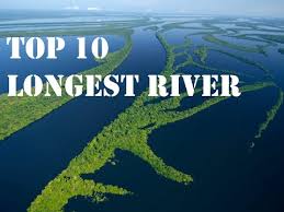 Top 10 Longest Rivers In The World 2017 Youtube