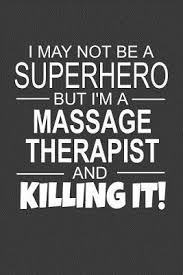 Providing therapy is such an important job and being inspired in that job helps hold purpose. I May Not Be A Superhero But I M A Massage Therapist And Killing It Inspirational Blank Lined Small Journal Notebook A Gift For Massage Therapists As Appreciation With Funny Quote By Not