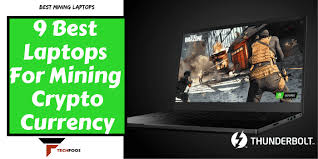 Any gaming laptop would do,,, for example rog, msi or etc. 9 Best Laptops For Mining Cryptocurrency Techfoos