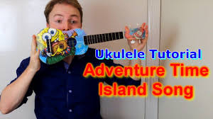 Image result for adventure time ukulele chords. Adventure Time Island Song Closing Theme Ukulele Tutorial Youtube