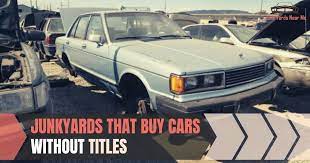 Applying for a pennsylvania salvage title is a mandatory procedure that the owners of salvage cars need to perform. Junkyards That Buys Cars Without Titles Popular Yards
