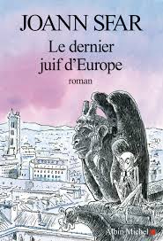 Le Dernier Juif d'Europe – Joann Sfar | Tu vas t'abîmer les yeux