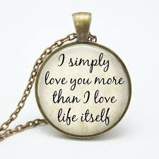 I Simply Love You More Than I Love Life By Shakespearessisters 10 00 Necklace Quotes Love You More Elton John Lyrics