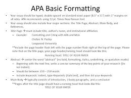 However, mla remains the top essay format. Formatting And Citing With Apa And Mla Apa Basic Formatting Your Essay Should Be Typed Double Spaced On Standard Sized Paper 8 5 X 11 With 1 Margins Ppt Download