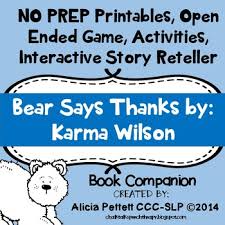 This story book companion pack is based off of the book bear says thanks by karma wilson and jane chapman. Bear Says Thanks Speech Therapy Worksheets Teaching Resources Tpt