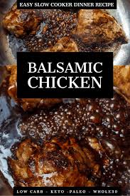 Low Carb Slow Cooker Balsamic Chicken With A Crispy Finish Recipe Slow Cooker Balsamic Chicken Avocado Recipes Healthy Recipes