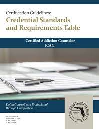 Certified Addiction Counselor (Cac) - Florida Certification Board