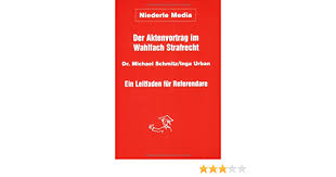 Versammlung verbot aufschiebende wirkung widerspruch partei kundgebung volksverhetzung strafbarkeit islamisierung. Der Aktenvortrag Im Wahlfach Strafrecht Ein Leitfaden Fur Referendare Amazon De Schmitz Michael Urban Inga Jan Niederle Bucher