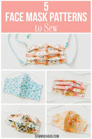Face Mask Pattern 5 Different Ways Sew Much Ado Easy Face Mask Diy Diy Sewing Pattern Diy Face Mask