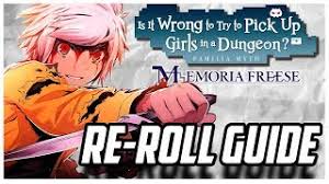 There's nothing worse than getting to the boss of a dungeon run in mobile game danmachi: Re Roll Guide Danmachi Memoria Freese By Kuro Seraph