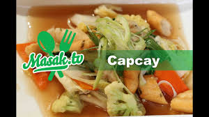 Resep capcay bisa diolah menjadi banyak varian. Capcay Resep 027