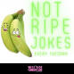 Not Ripe Bananas event image