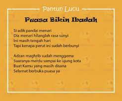 Selamat berpuasa ramadhan tangan kena sengat masa makan laksa hari ni hari jumaat kita mula puasa beli sekilo ikan seekor sudah lesap siang larang makan rokok jangan hisap petik daun. Pantun Lucu Bulan Puasa Bikin Ibadah Tambah Semangat Yedepe Com