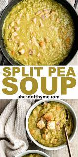 Split Pea Soup Recipe In 2021 Thyme Recipes Split Pea Soup Split Pea