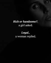 Loyal Via Https Ift Tt 2ssdrc6 Good Woman Quotes Real Women Quotes Woman Quotes