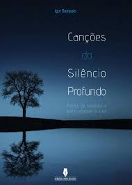 The 16th is a premiere day for two portuguese companies: Cancoes Do Silencio Profundo Igor Sampaio Livro Bertrand