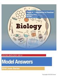 Biology 0610 Paper 6 June 2016 Variant 61 Model Answers Study Biology Igcse Biology Igcse Exam